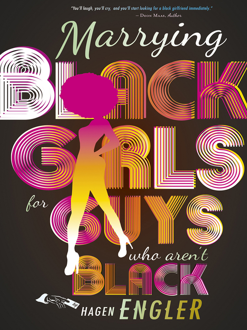 Title details for Marrying Black Girls for Guys Who Aren't Black by Hagen Engler - Available